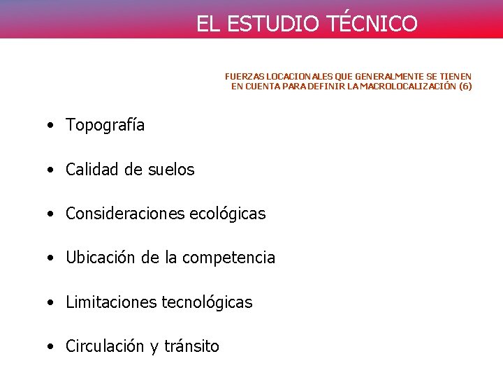 EL ESTUDIO TÉCNICO FUERZAS LOCACIONALES QUE GENERALMENTE SE TIENEN EN CUENTA PARA DEFINIR LA