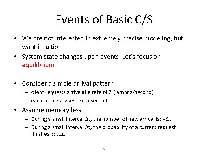 Events of Basic C/S • We are not interested in extremely precise modeling, but