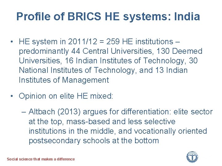 Profile of BRICS HE systems: India • HE system in 2011/12 = 259 HE