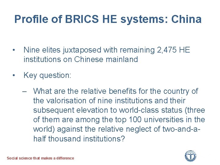 Profile of BRICS HE systems: China • Nine elites juxtaposed with remaining 2, 475
