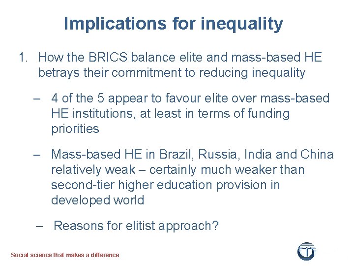 Implications for inequality 1. How the BRICS balance elite and mass-based HE betrays their
