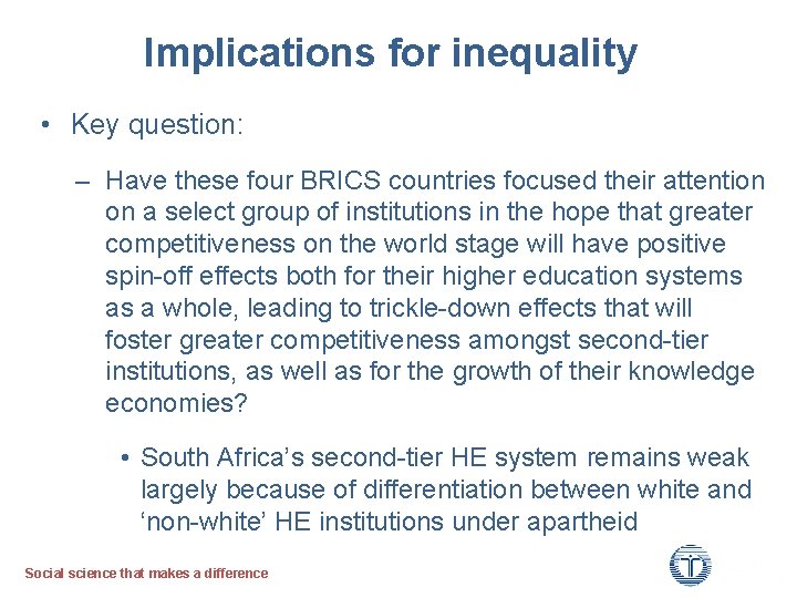 Implications for inequality • Key question: – Have these four BRICS countries focused their