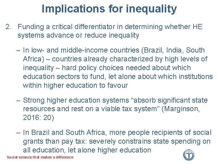 Implications for inequality 2. Funding a critical differentiator in determining whether HE systems advance