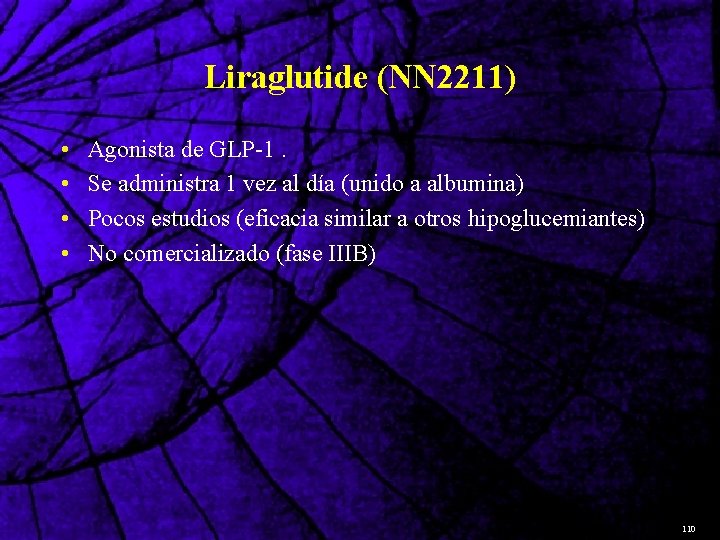 Liraglutide (NN 2211) • • Agonista de GLP-1. Se administra 1 vez al día