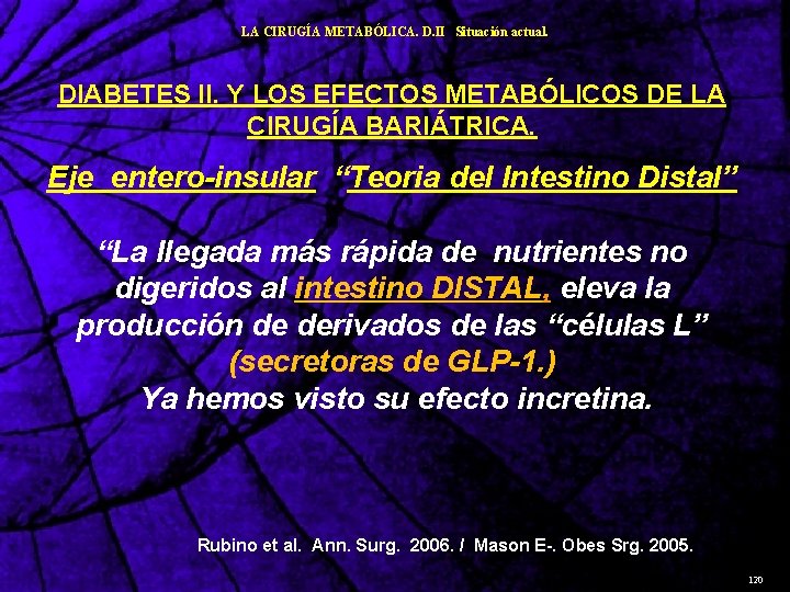 LA CIRUGÍA METABÓLICA. D. II Situación actual. DIABETES II. Y LOS EFECTOS METABÓLICOS DE