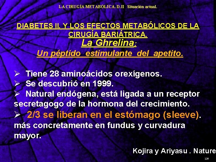 LA CIRUGÍA METABÓLICA. D. II Situación actual. DIABETES II. Y LOS EFECTOS METABÓLICOS DE