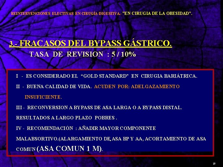  REINTERVENCIONES ELECTIVAS EN CIRUGÍA DIGESTIVA. - ”EN CIRUGIA DE LA OBESIDAD”. 3. -