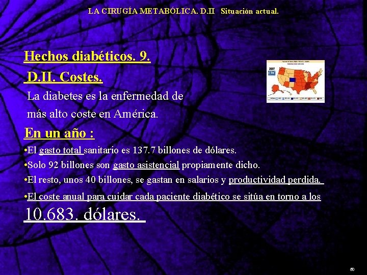 LA CIRUGÍA METABÓLICA. D. II Situación actual. Hechos diabéticos. 9. D. II. Costes. La