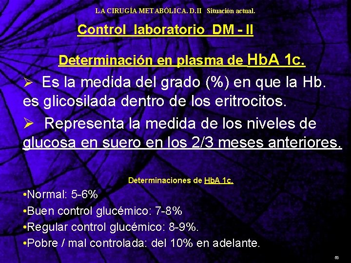 LA CIRUGÍA METABÓLICA. D. II Situación actual. Control laboratorio DM - II Determinación en