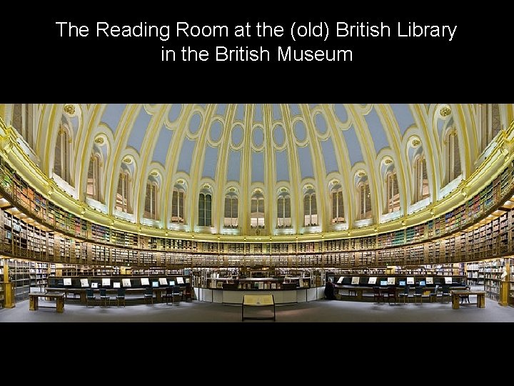 The Reading Room at the (old) British Library in the British Museum 