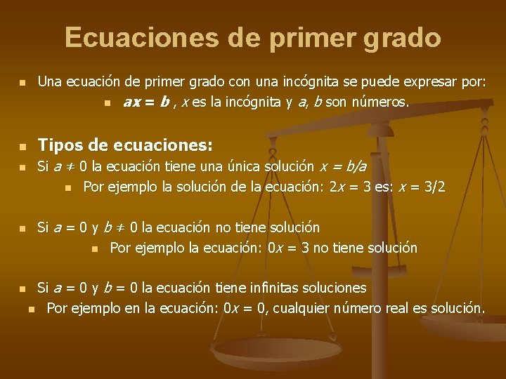 Ecuaciones de primer grado n n n Una ecuación de primer grado con una