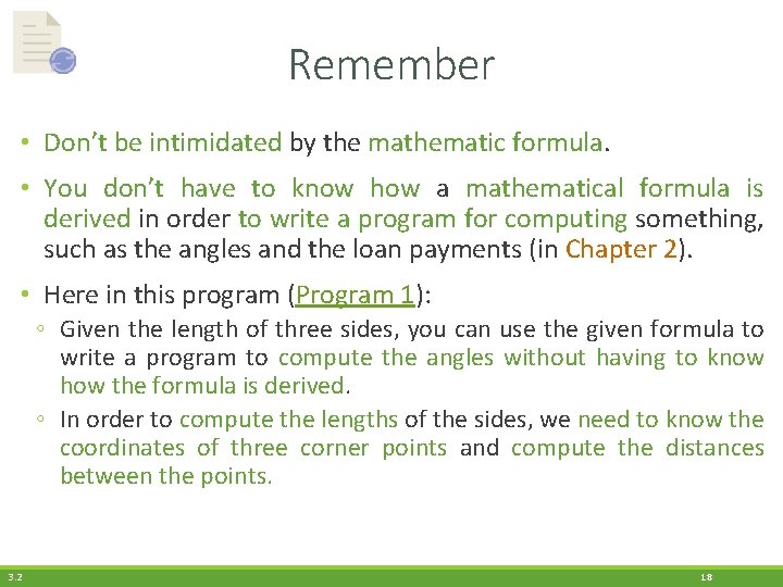 Remember • Don’t be intimidated by the mathematic formula. • You don’t have to