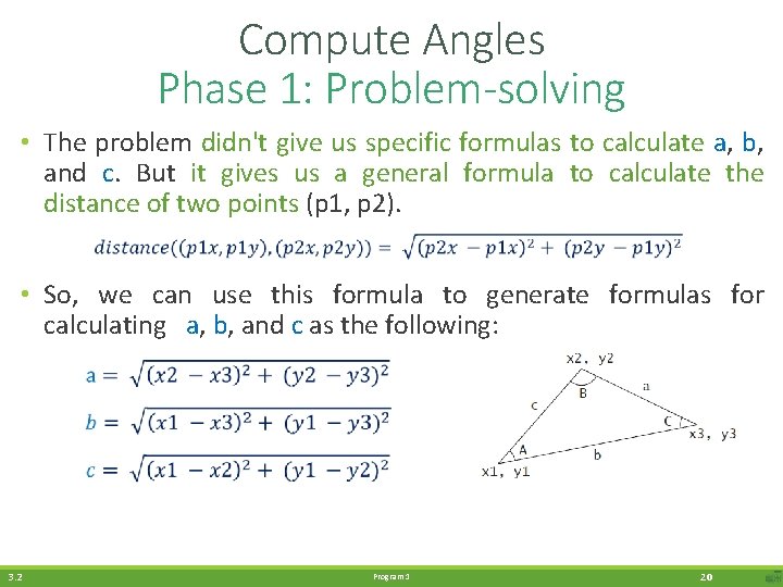 Compute Angles Phase 1: Problem-solving • The problem didn't give us specific formulas to