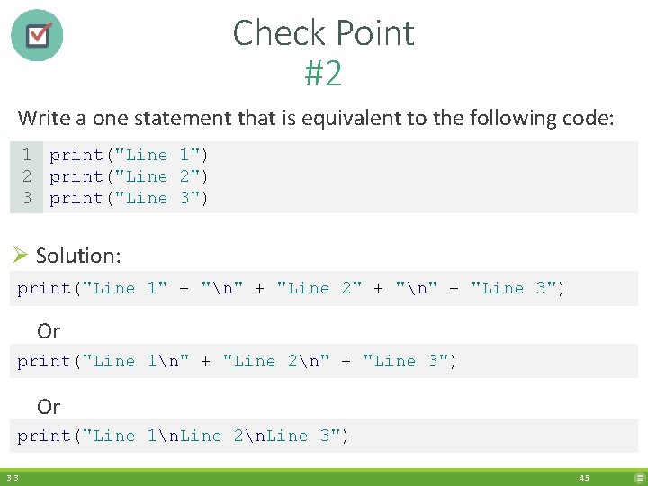 Check Point #2 Write a one statement that is equivalent to the following code:
