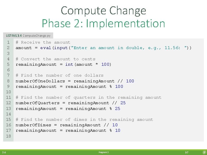 Compute Change Phase 2: Implementation LISTING 3. 4 Compute. Change. py 1 2 3