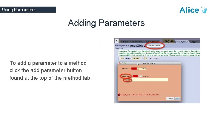Using Parameters Adding Parameters To add a parameter to a method click the add