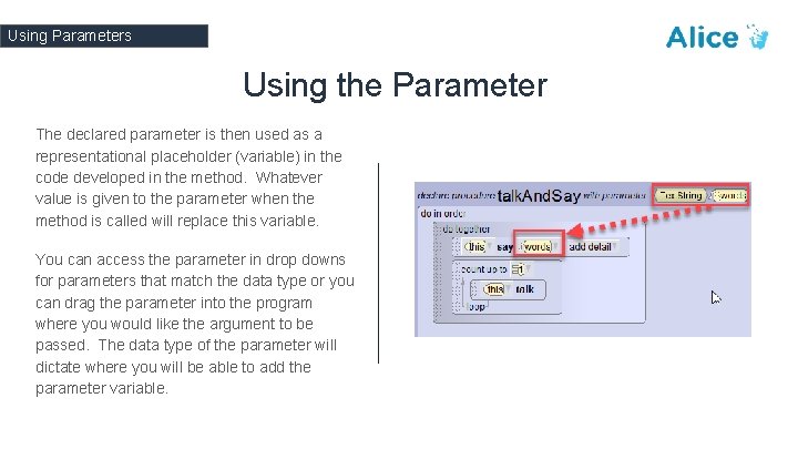 Using Parameters Using the Parameter The declared parameter is then used as a representational