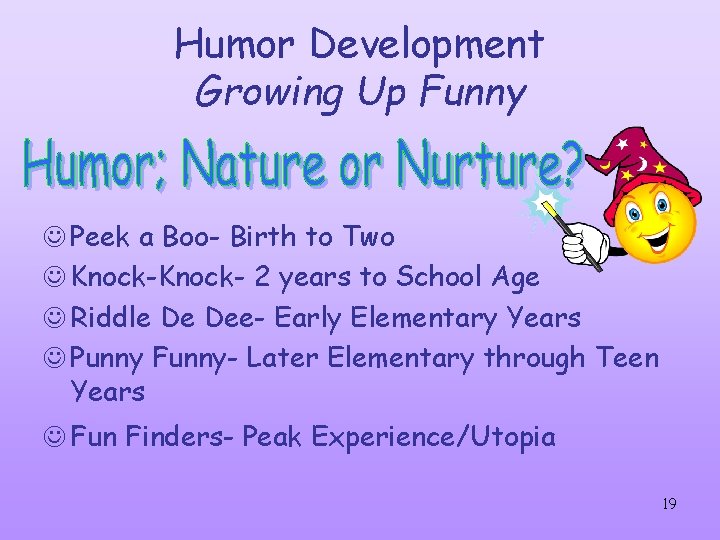 Humor Development Growing Up Funny J Peek a Boo- Birth to Two J Knock- Humor Development Growing Up Funny J Peek a Boo- Birth to Two J Knock-
