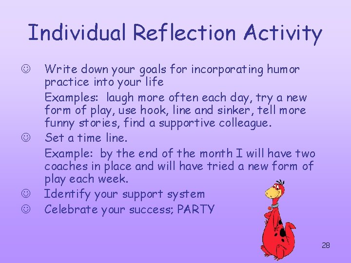 Individual Reflection Activity J J Write down your goals for incorporating humor practice into Individual Reflection Activity J J Write down your goals for incorporating humor practice into