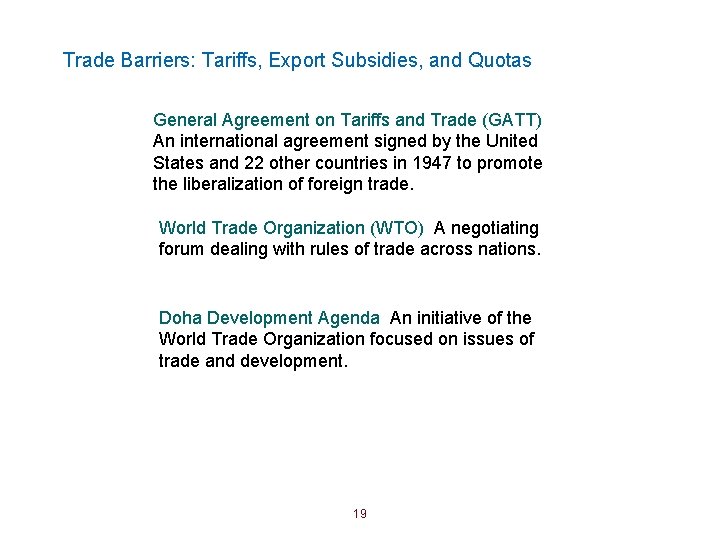 Trade Barriers: Tariffs, Export Subsidies, and Quotas General Agreement on Tariffs and Trade (GATT)