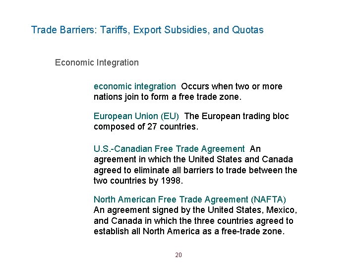 Trade Barriers: Tariffs, Export Subsidies, and Quotas Economic Integration economic integration Occurs when two Trade Barriers: Tariffs, Export Subsidies, and Quotas Economic Integration economic integration Occurs when two