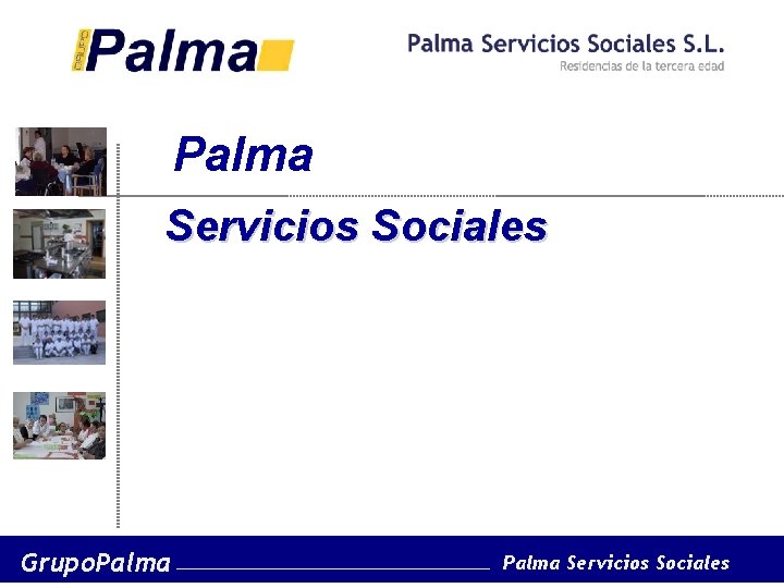 Palma Servicios Sociales [] Grupo. Palma Servicios Sociales 