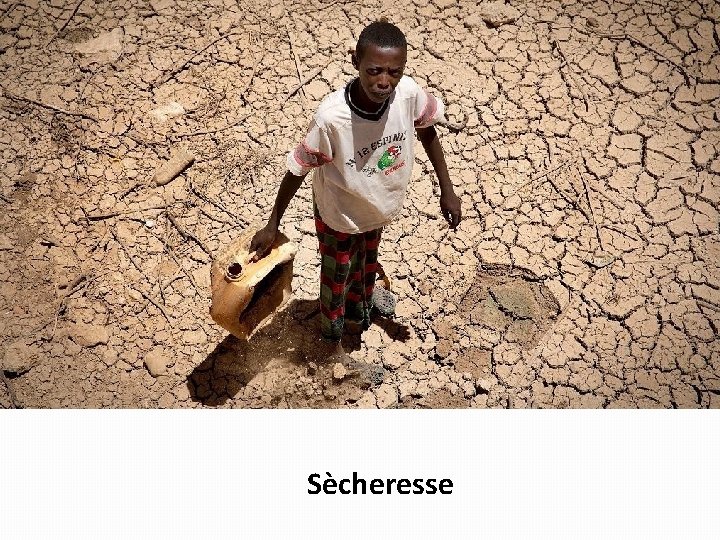 Sècheresse Sècheresse