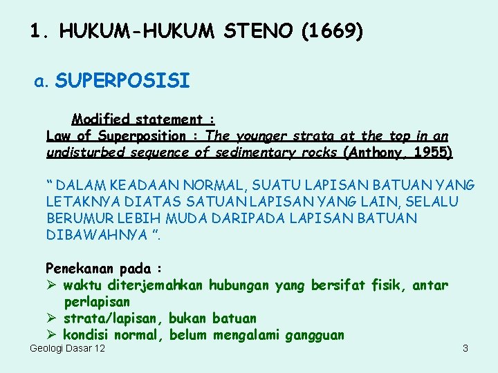 1. HUKUM-HUKUM STENO (1669) a. SUPERPOSISI Modified statement : Law of Superposition : The