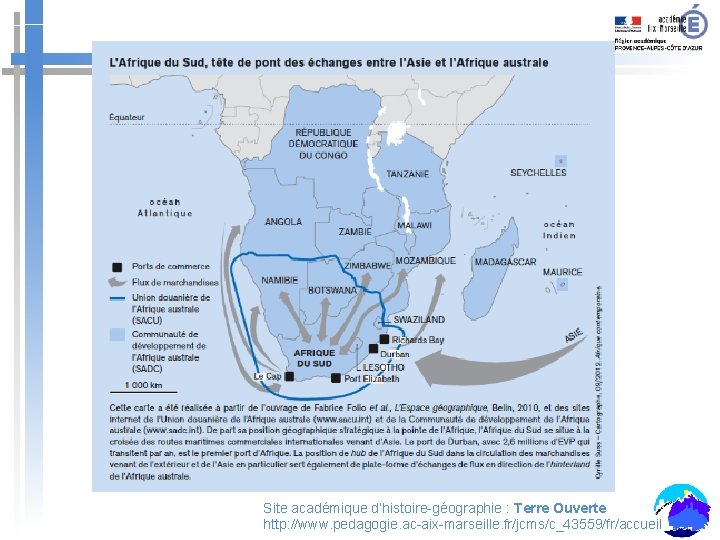 Site académique d’histoire-géographie : Terre Ouverte http: //www. pedagogie. ac-aix-marseille. fr/jcms/c_43559/fr/accueil 