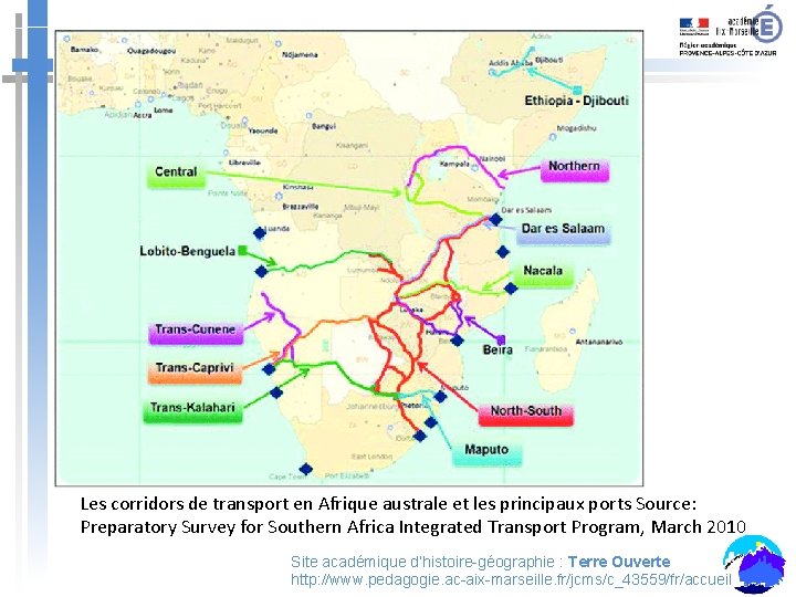 Les corridors de transport en Afrique australe et les principaux ports Source: Preparatory Survey