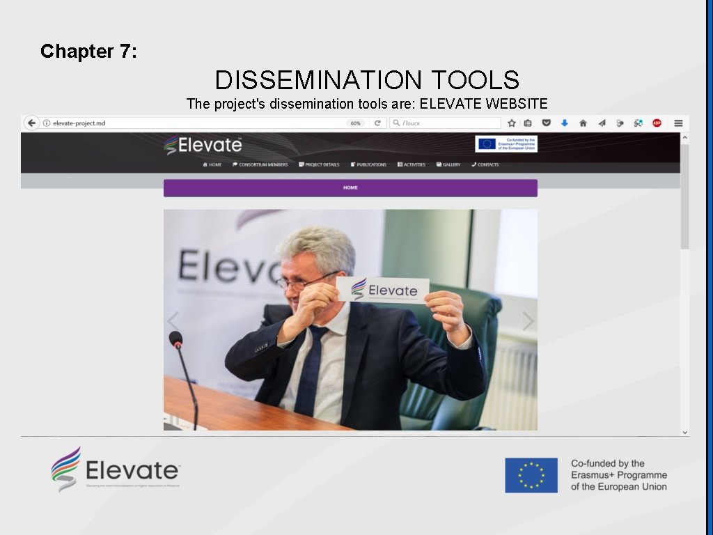 Chapter 7: DISSEMINATION TOOLS The project's dissemination tools are: ELEVATE WEBSITE 