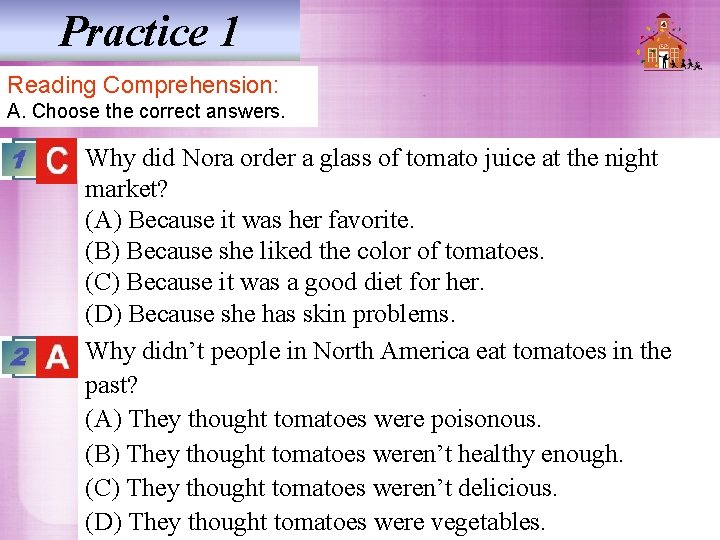 Practice 1 Reading Comprehension: A. Choose the correct answers. Why did Nora order a Practice 1 Reading Comprehension: A. Choose the correct answers. Why did Nora order a