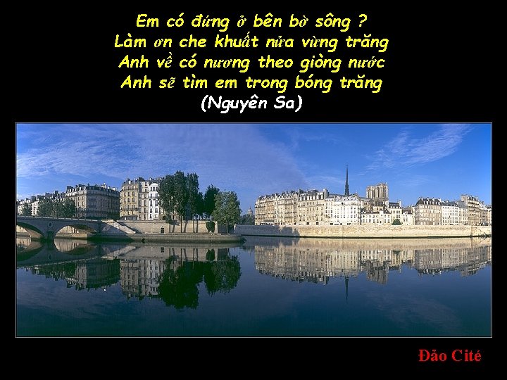 Em có đứng ở bên bờ sông ? Làm ơn che khuất nửa vừng