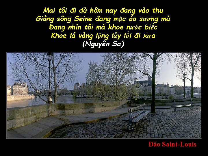 Mai tôi đi dù hôm nay đang vào thu Giòng sông Seine đang mặc