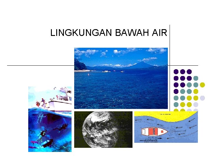 LINGKUNGAN BAWAH AIR 