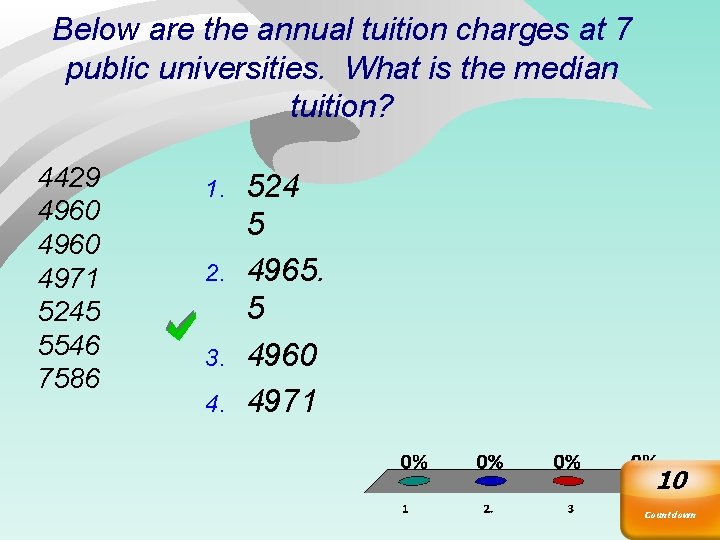 Below are the annual tuition charges at 7 public universities. What is the median