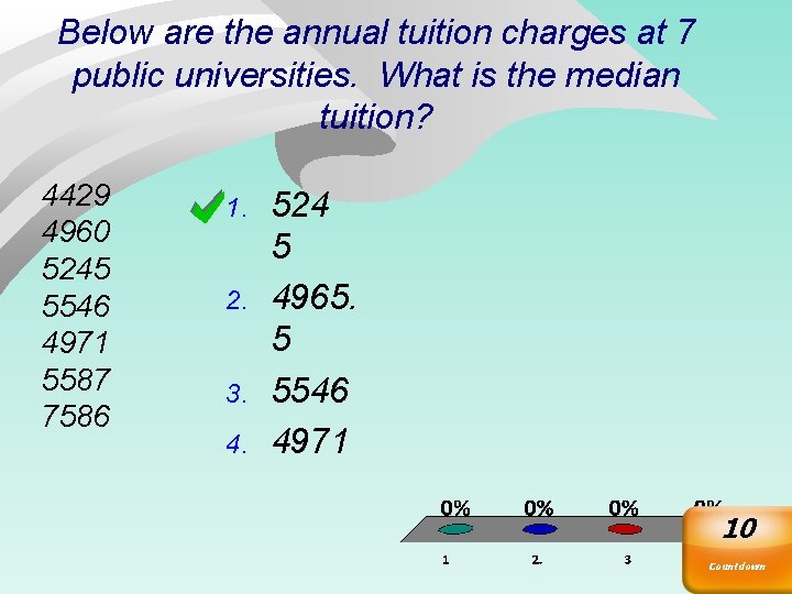 Below are the annual tuition charges at 7 public universities. What is the median