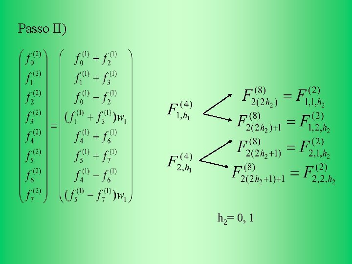 Passo II) h 2= 0, 1 