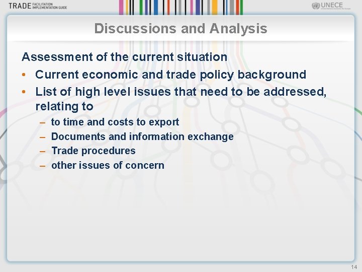 Discussions and Analysis Assessment of the current situation • Current economic and trade policy