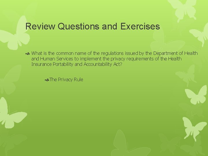 Review Questions and Exercises What is the common name of the regulations issued by