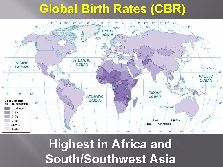 Global Birth Rates (CBR) Highest in Africa and South/Southwest Asia 