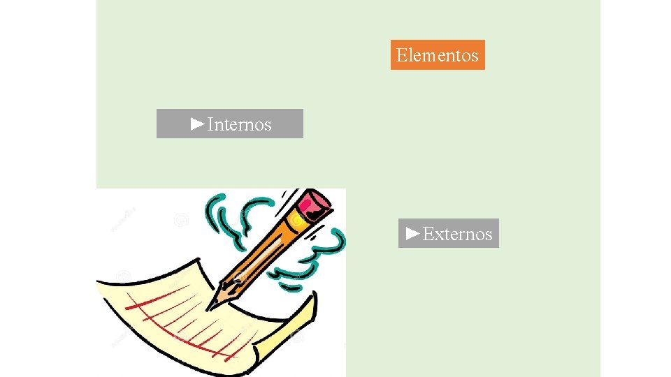 Elementos ►Internos ►Externos 