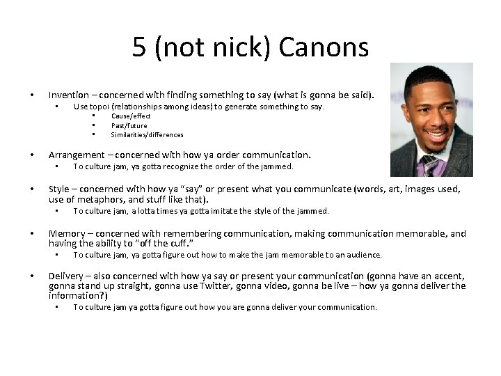 5 (not nick) Canons • Invention – concerned with finding something to say (what 5 (not nick) Canons • Invention – concerned with finding something to say (what