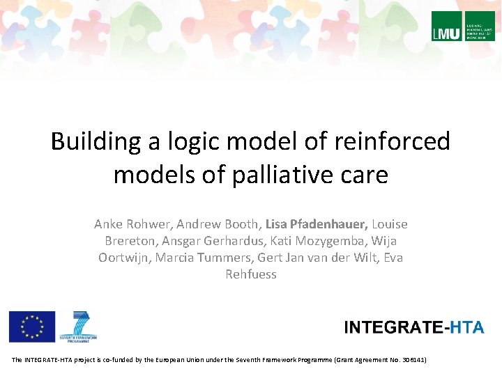 Building a logic model of reinforced models of palliative care Anke Rohwer, Andrew Booth,