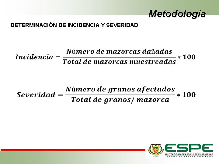 Metodología DETERMINACIÓN DE INCIDENCIA Y SEVERIDAD 