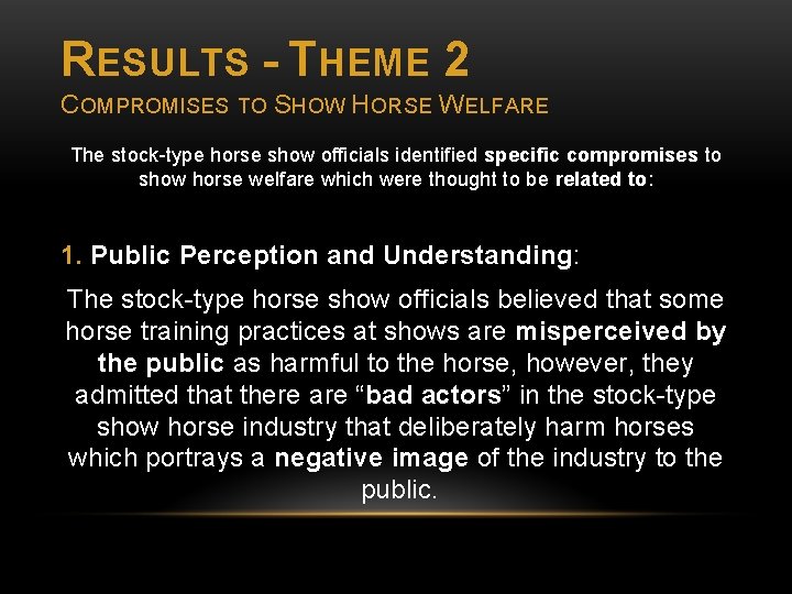 RESULTS - THEME 2 COMPROMISES TO SHOW HORSE WELFARE The stock-type horse show officials