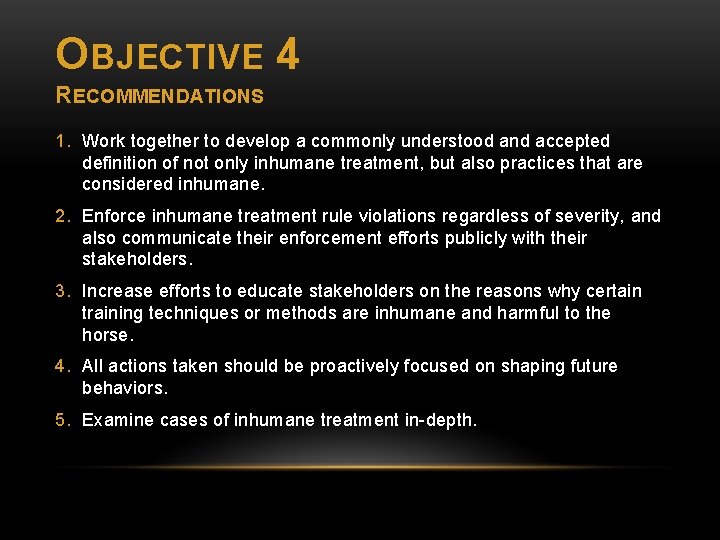 OBJECTIVE 4 RECOMMENDATIONS 1. Work together to develop a commonly understood and accepted definition