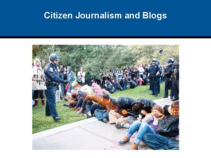 Citizen Journalism and Blogs 