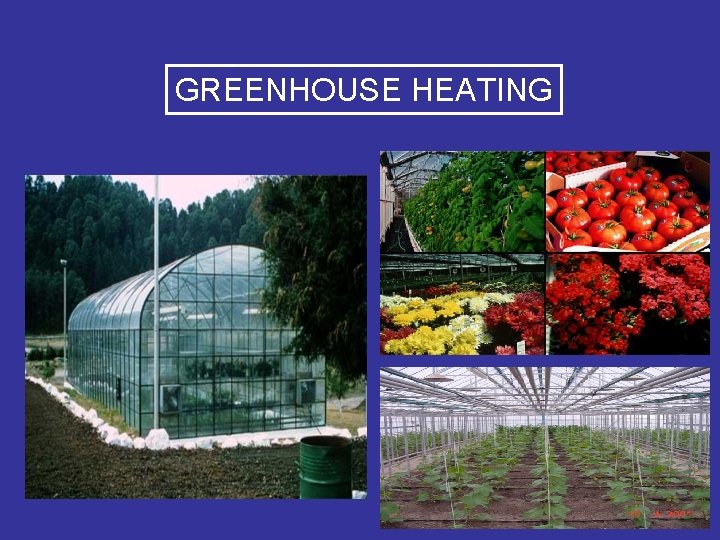 GREENHOUSE HEATING 