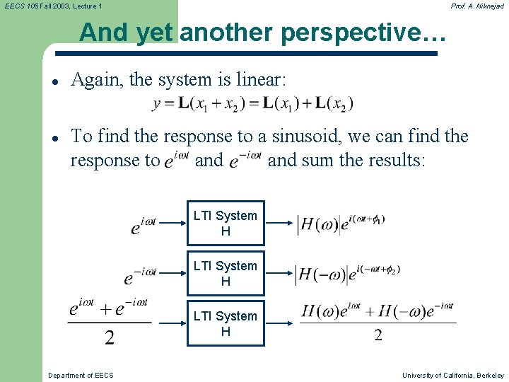 EECS 105 Fall 2003, Lecture 1 Prof. A. Niknejad And yet another perspective… l EECS 105 Fall 2003, Lecture 1 Prof. A. Niknejad And yet another perspective… l
